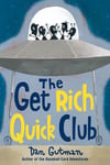 Get Rich Quick Club, The
