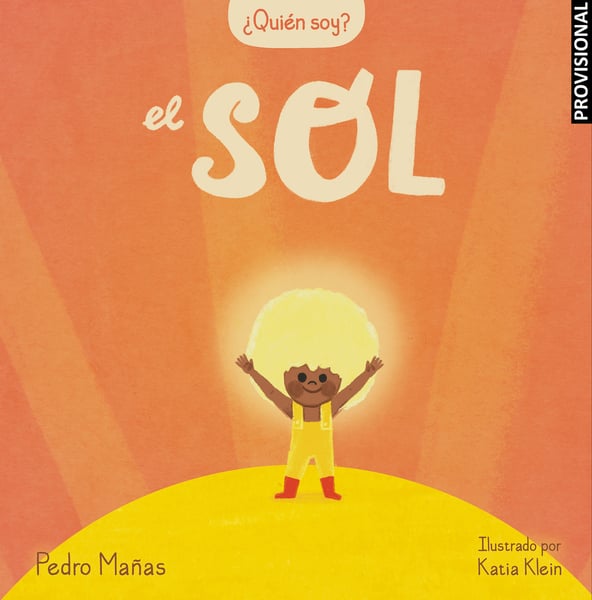 Quien Soy? El Sol (Who Am I? The Sun)