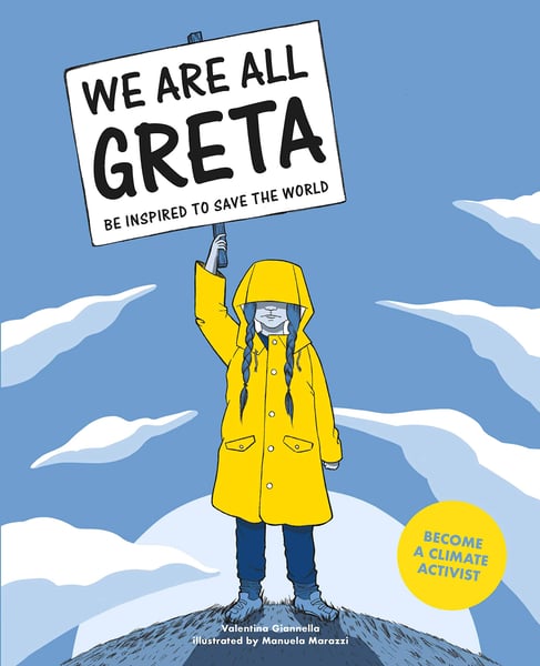 We Are All Greta: Be Inspired To Save The World