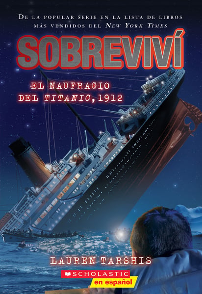 Sobrevivi El Naufragio Del Titanic, 1912 (I Survived The Sinking Of The Titanic, 1912)