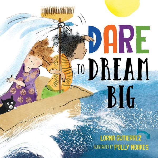Dare To Dream Big