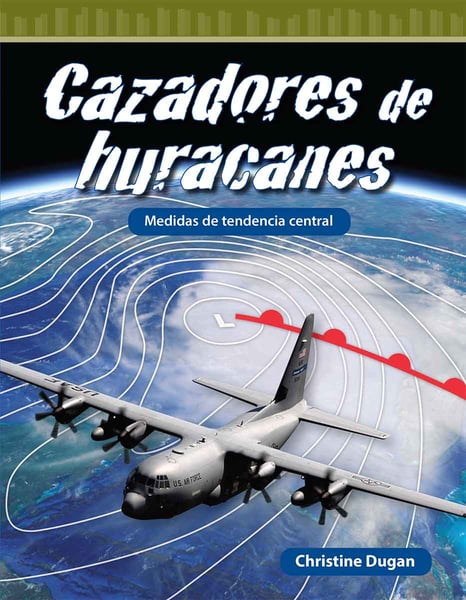 Cazadores De Huracanes: Medidas De Tendencia Central (Hurricane Hunters: Measures Of Central Tendency)
