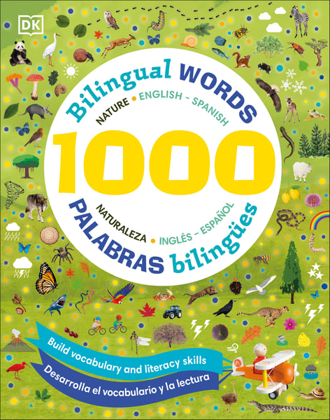 1000 Bilingual Nature Words English-Spanish / 1000 Palabras Bilingues Naturaleza Ingles-Espanol