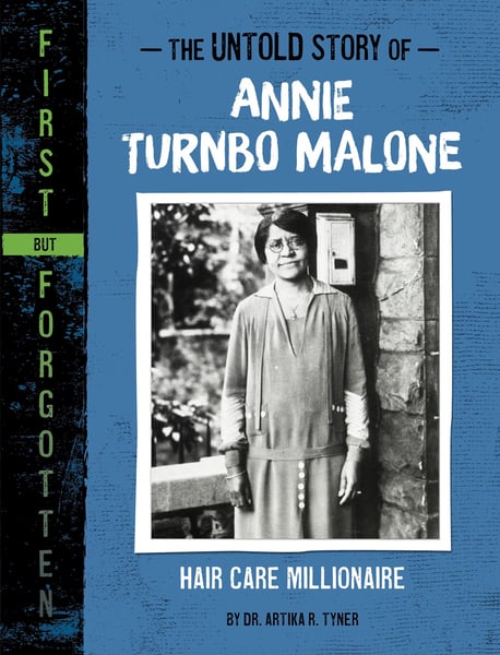Untold Story Of Annie Turnbo Malone: Hair Care Millionaire, The