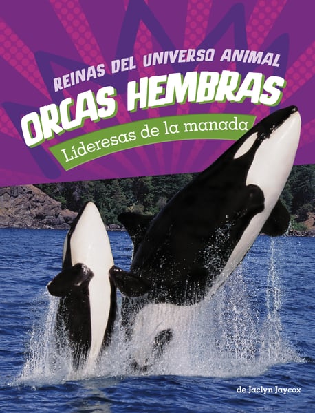 Orcas Hembras: Liberesas De La Manada (Orca Cows: Leaders Of The Pod)