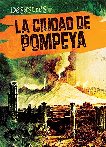 La Ciudad De Pompeya (The City Of Pompeii)