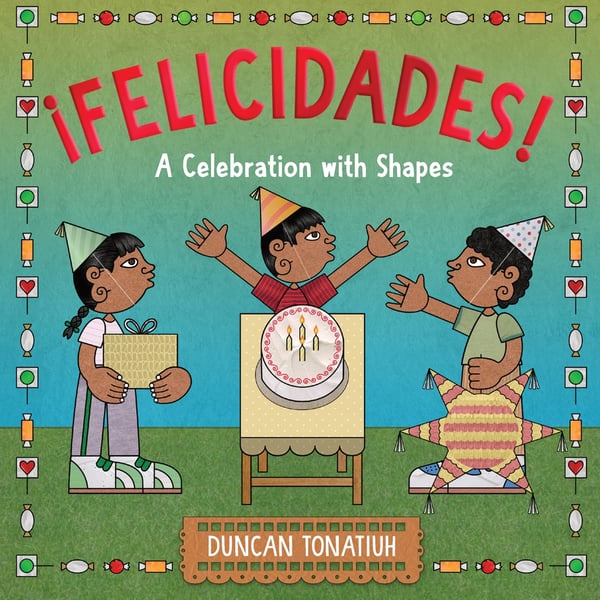 Felicidades!: A Celebration With Shapes (Bilingual Spanish/English Edition)