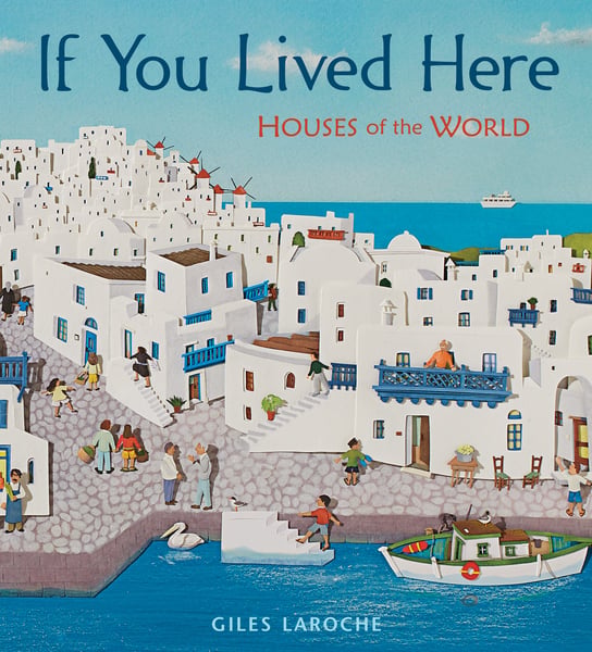 If You Lived Here: Houses Of The World