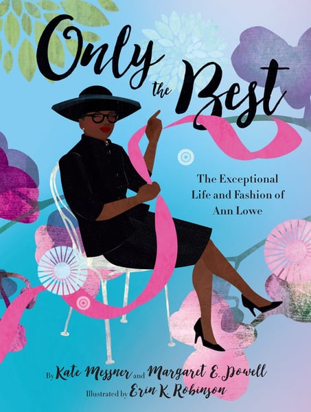 Only The Best: The Exceptional Life And Fashion Of Ann Lowe