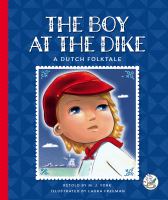 Boy At The Dike: A Dutch Folktale, The