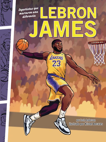 LeBron James: Deportistas Que Marcaron Una Diferencia (LeBron James: Athletes Who Made A Difference)