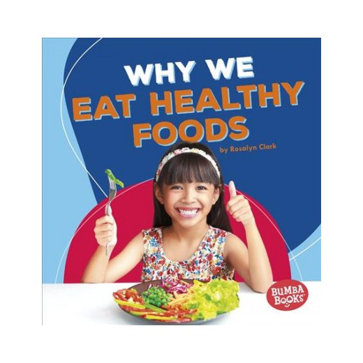 Why We Eat Healthy Foods