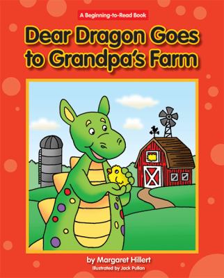Dear Dragon Goes To Grandpa's Farm