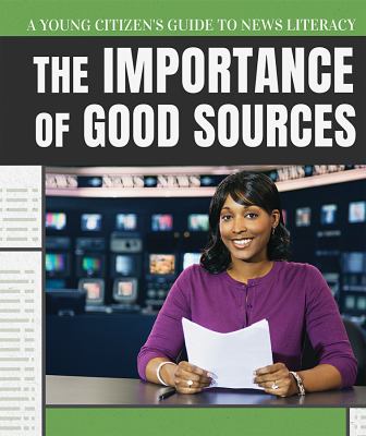 Importance Of Good Sources, The