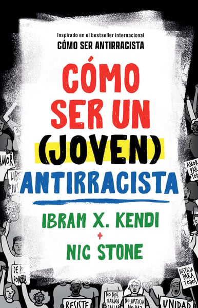 Como Ser Un (Joven) Antirracista (How To Be A (Young) Antiracist)
