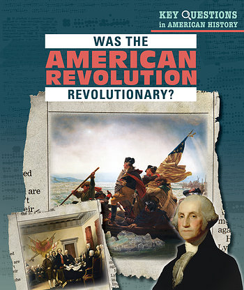 Was The American Revolution Revolutionary?