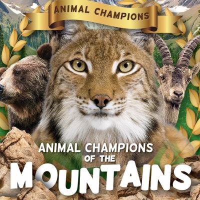 Animal Champions Of The Mountains