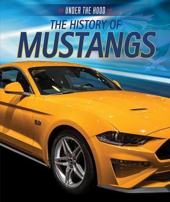 History Of Mustangs, The