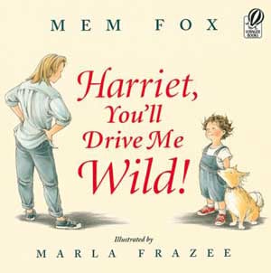 Harriet, You'll Drive Me Wild