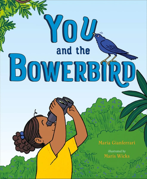 You And The Bowerbird