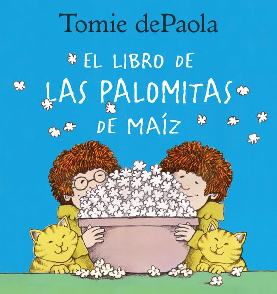 Libro De Las Palomitas De Maiz (The Popcorn Book)