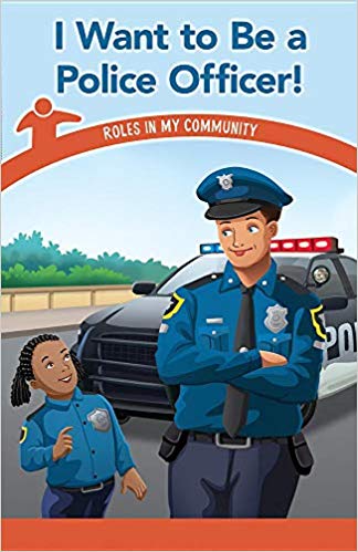 I Want To Be A Police Officer! Roles In My Community