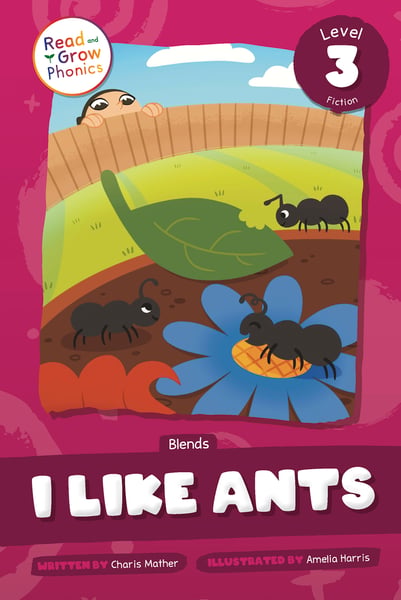 I Like Ants: Level 3 (Blends)