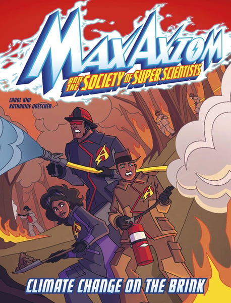 Climate Change On The Brink: A Max Axiom Super Scientist Adventure