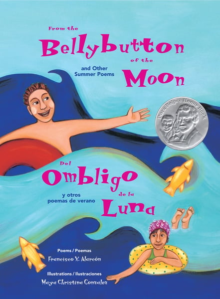 From The Bellybutton Of The Moon And Other Summer Poems / Del Ombligo De La Luna Y De Otros Poemas De Verano