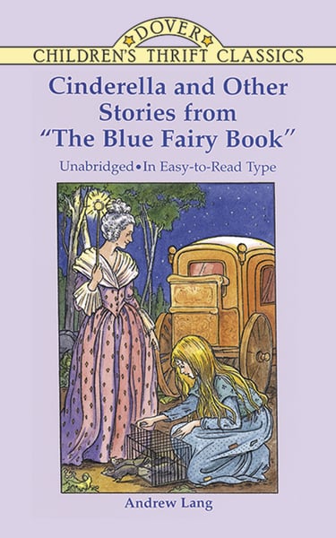 Cinderella And Other Stories From The Blue Fairy Book