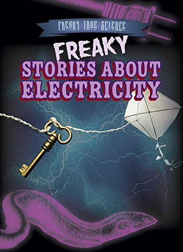 Freaky Stories About Electricity
