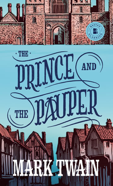 Prince And The Pauper (Bantam Classic), The
