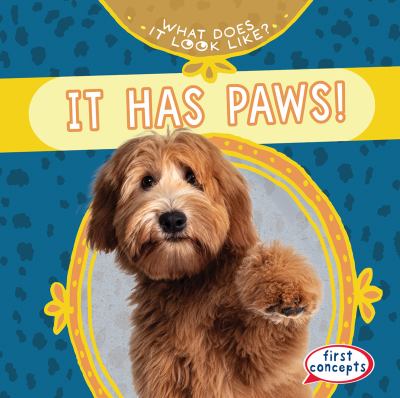 It Has Paws!