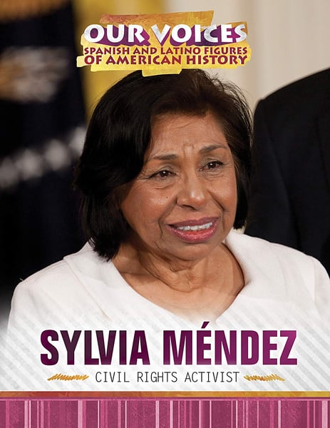 Sylvia Mendez: Civil Rights Activist