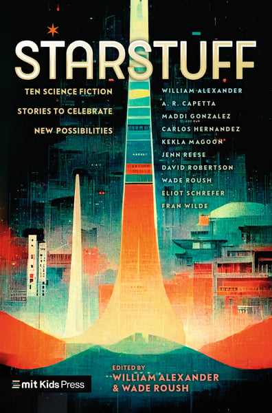 Starstuff: Ten Science Fiction Stories To Celebrate New Possibilities
