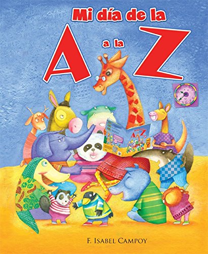 Mi Dia De La A A La Z (My Day From A To Z)