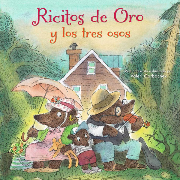 Ricitos De Oro Y Los Tres Osos (Goldilocks And The Three Bears)