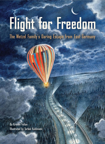 Flight For Freedom: The Wetzel Family's Escape From East Germany
