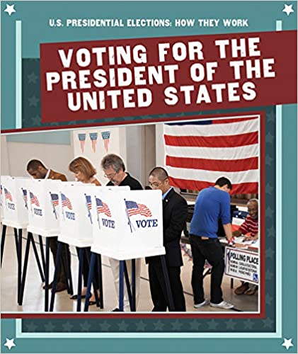 Voting For The President Of The United States