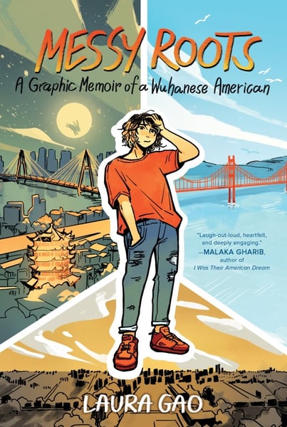 Messy Roots: A Graphic Memoir Of A Wuhanese-American