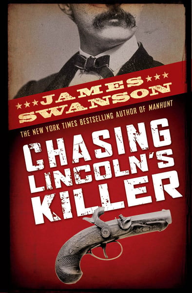Chasing Lincoln's Killer (Young Reader's Edition)