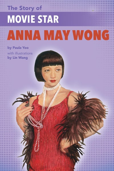 Story Of Movie Star Anna May Wong, The
