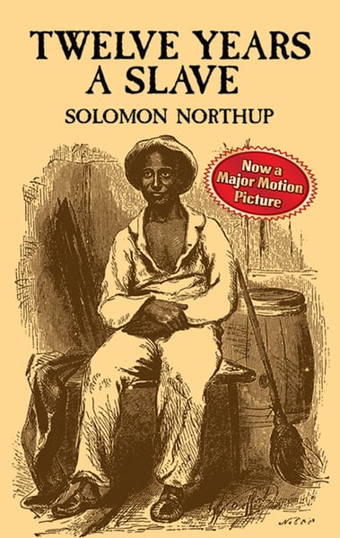 Twelve Years A Slave: A Memoir Of Kidnap, Slavery And Liberation
