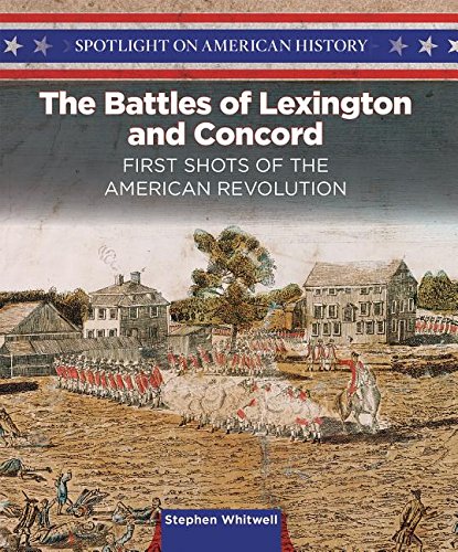 Battles Of Lexington And Concord: First Shots Of The American Revolution, The
