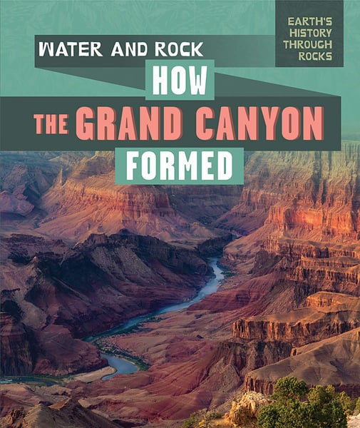 Water And Rock: How The Grand Canyon Formed