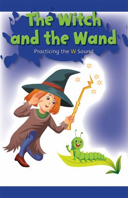 Witch And The Wand: Practicing The W Sound, The