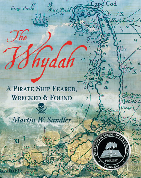Whydah: A Pirate Ship Feared, Wrecked, And Found, The
