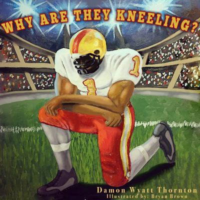 Why Are They Kneeling?