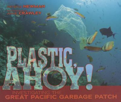 Plastic, Ahoy! Investigating The Great Pacific Garbage Patch
