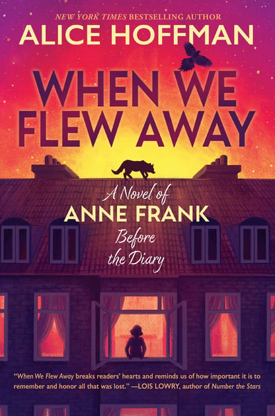 When We Flew Away: A Novel Of Anne Frank Before The Diary